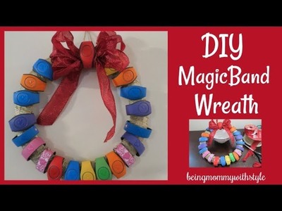 DISNEY WORLD MAGICBAND DIY WREATH HOW TO MAKE | beingmommywithstyle