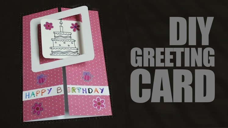 DIY Greeting Cards for Birthday - How to make birthday cards at home
