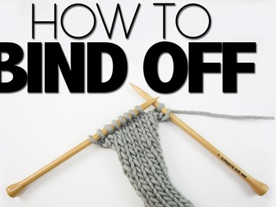 HOW TO BIND OFF. CAST OFF