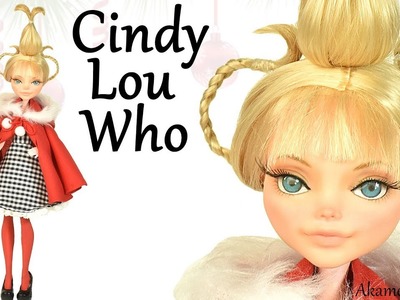 How to: Cindy Lou Who inspired Doll - Monster High Repaint Tutorial