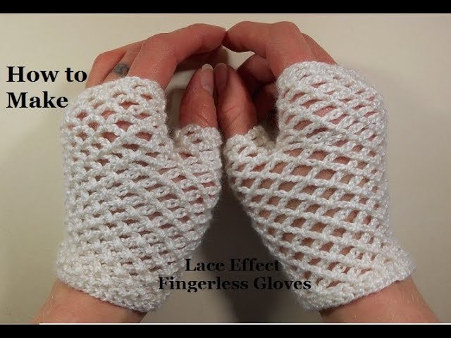 How to Crochet Lace Effect Chain Stitch Fingerless Gloves
