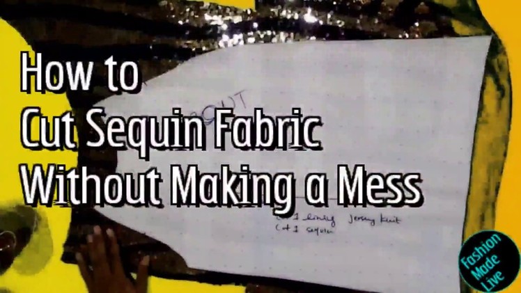 How to Cut Sequin Fabric Without Making a Mess | FashionMadeLive
