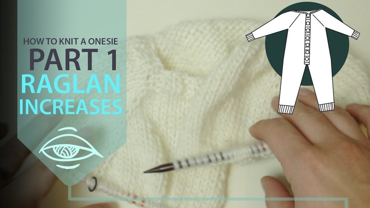 How to knit a onesie - part 1 - Raglan increases