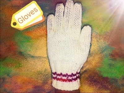How to knit glove in hindi|| [EASY] Latest2017