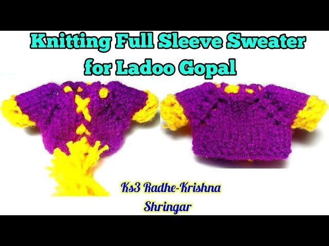 How to knitting Full Sleeve Sweater. Jacket for Ladoo Gopal | Bal Gopal Knitting Choli.Top - Size-3