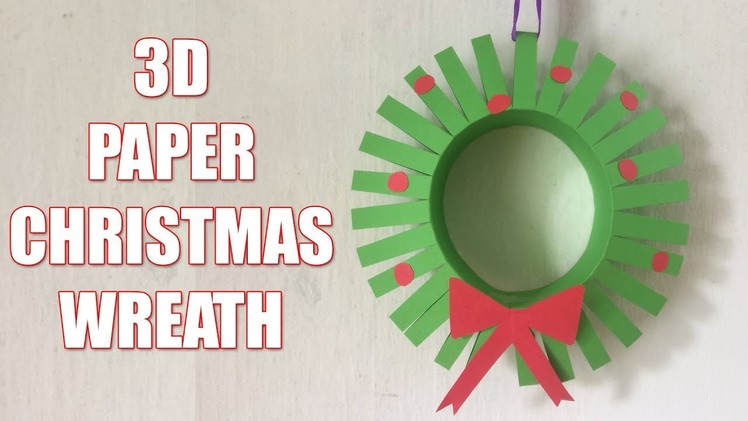 How To Make A 3D Paper Christmas Wreath