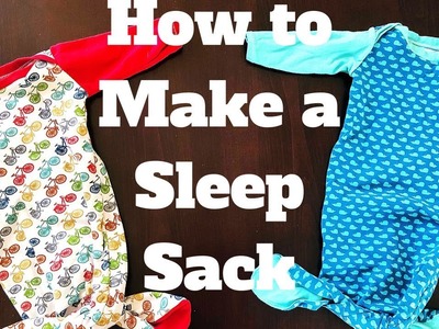 HOW TO MAKE A BABY SLEEP SACK