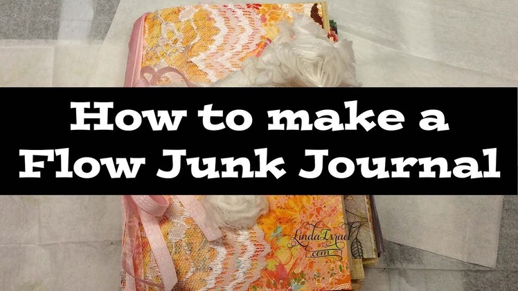 How to make a Flow ish Junk Journal