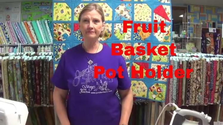 How to make a fruit basket pot holder.