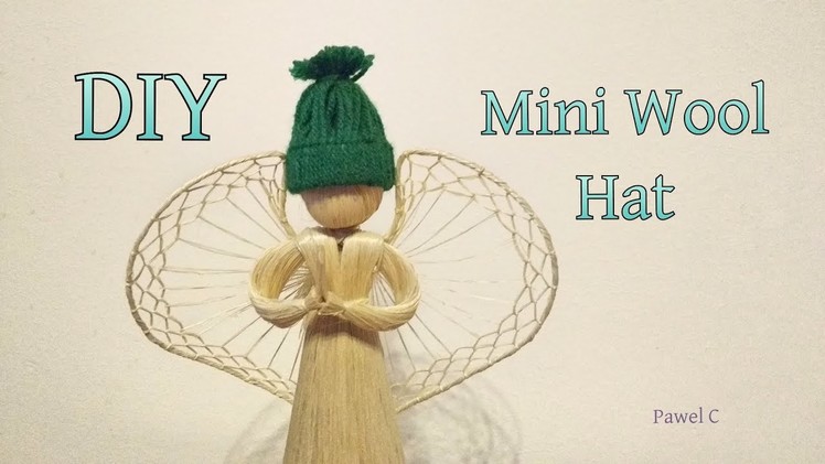 How to make a Mini Wool Hat