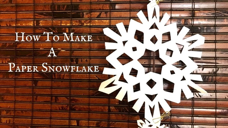 How To Make A Paper Snowflake