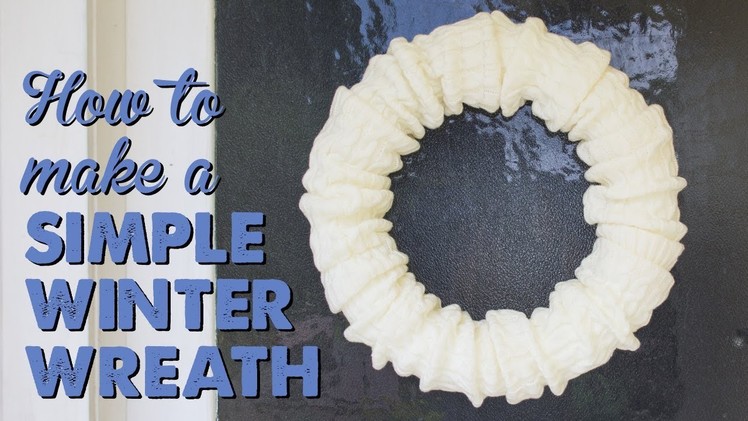 How To Make a Simple Winter Wreath | A Thousand Words
