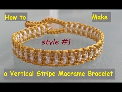 How to Make a Vertical Stripe Macrame Bracelet [style #1]