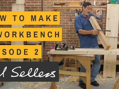 How to Make a Workbench Episode 2 | Paul Sellers