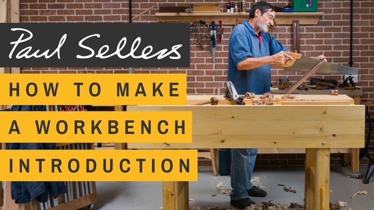 How to Make a Workbench Introduction | Paul Sellers