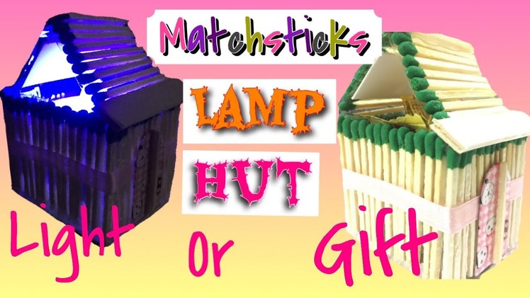 How to make matchstick lamp ||how to make matchstick hut ||MISS CREATIVE