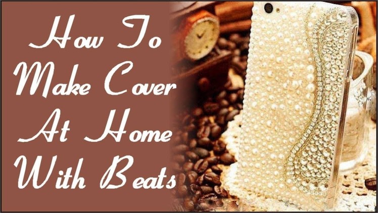 How to make Mobile Cover at Home with Beats