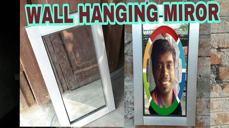 How to make wall hanging miror with aluminium