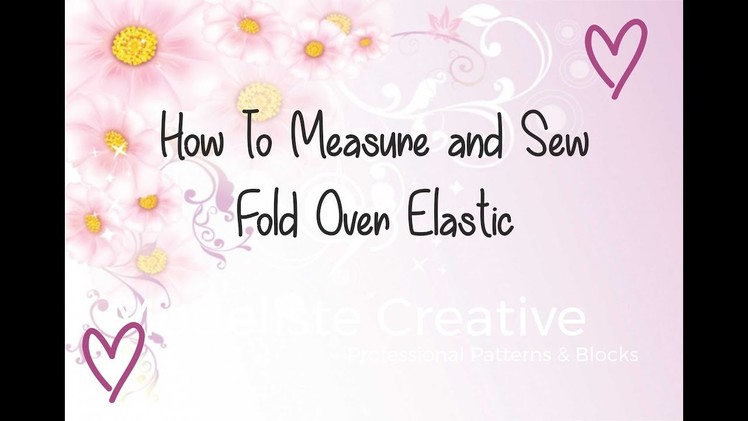 How To Measure and Sew Foldover Elastic