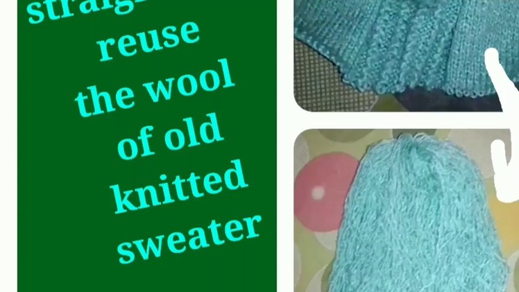 How to reuse the wool of old sweater