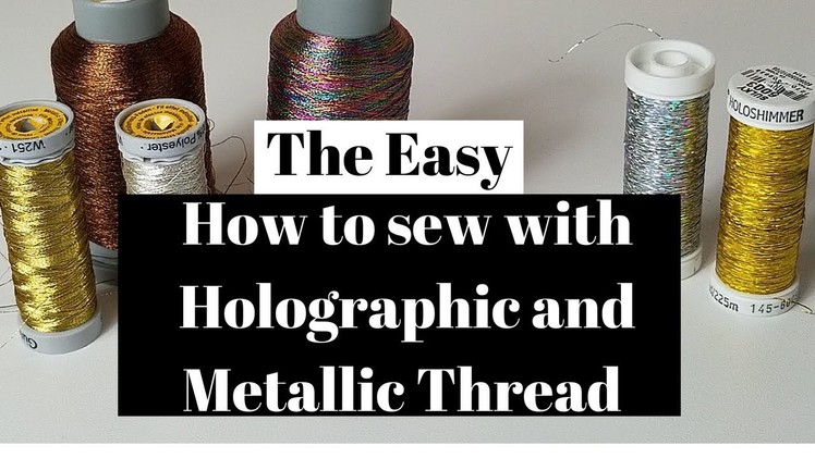 How to sew with Holographic and Metallic Sewing Thread
