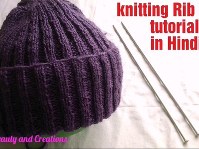 Knitting Rib cap tutorial for beginners in Hindi , knitting cap, cap. topi bunana Hindi me