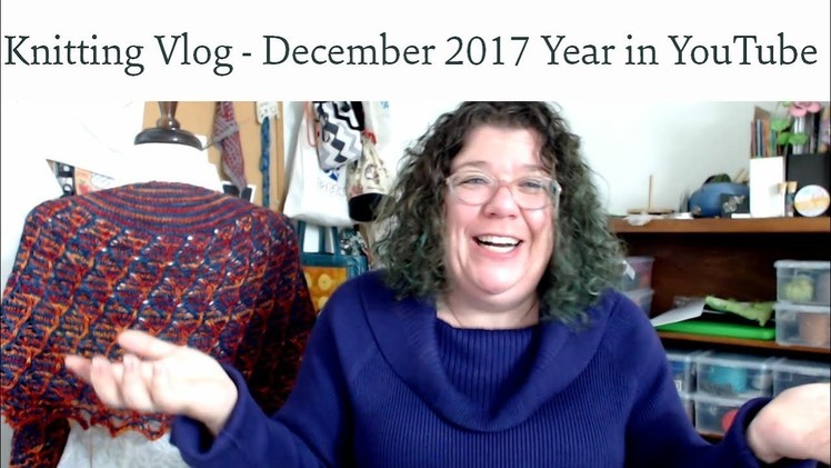 Knitting Vlog - December 2017 YouTube Recap