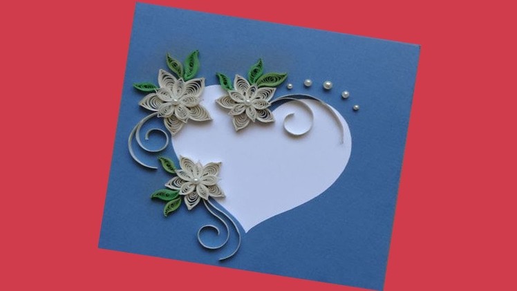 Quill Paper | How to Make Heart Shaped quilling Greeting Card | Siri Art&Craft |