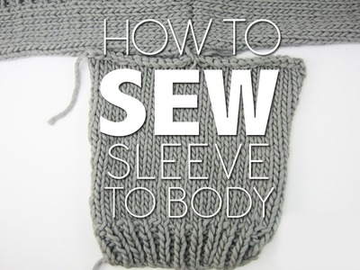 SEW SLEEVES TO SWEATER | KNITTING TUTORIAL