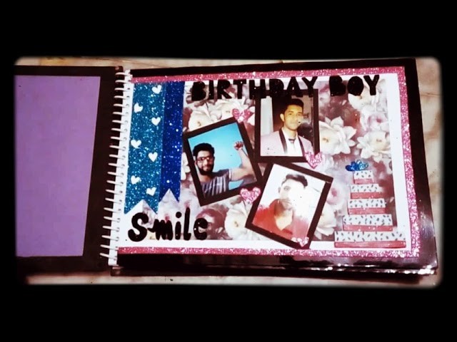 Birthday scrapbook for boyfriend with lots of love????