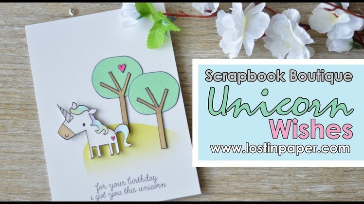 Colour with 'U'   Unicorn Wishes for Scrapbook Boutique!