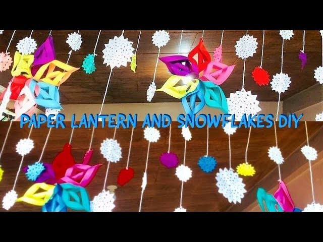 EASY PAPER LANTERN AND SNOWFLAKES DIY