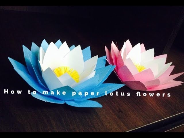How to make paper lotus flowers