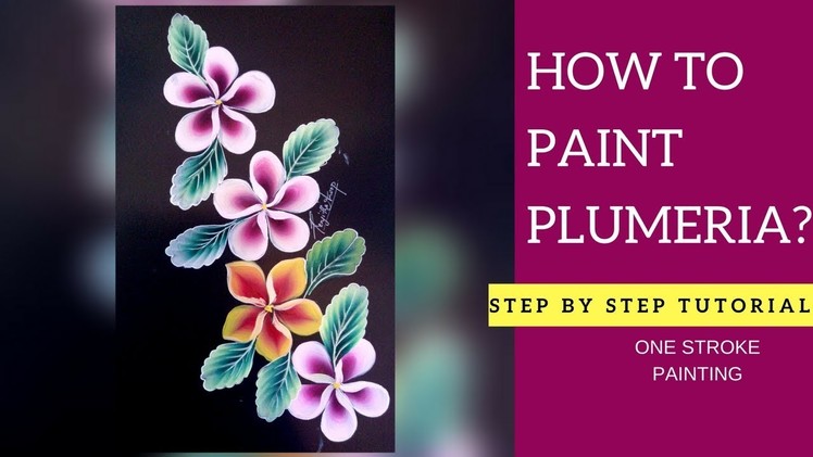 How to paint PLUMERIA flower | Simple and easy | step by step tutorial