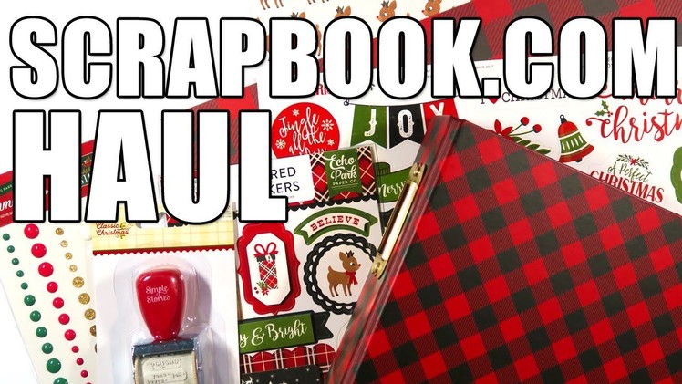 HUGE CHRISTMAS HAUL. I Bought All The Things from Scrapbook.com