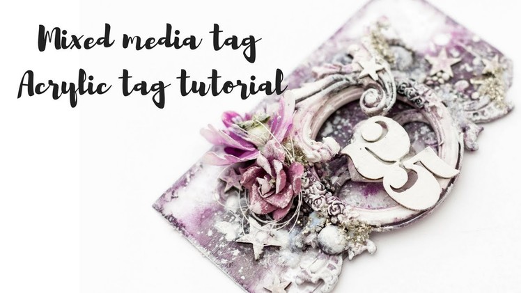 Mixed media acrylic tag tutorial | How to make a mixed media tag
