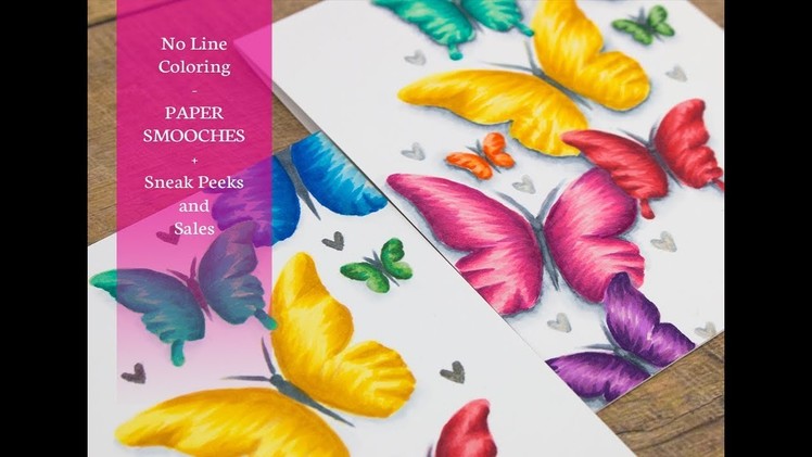 No Line Coloring with Paper Smooches + Sneak Peeks & SALES