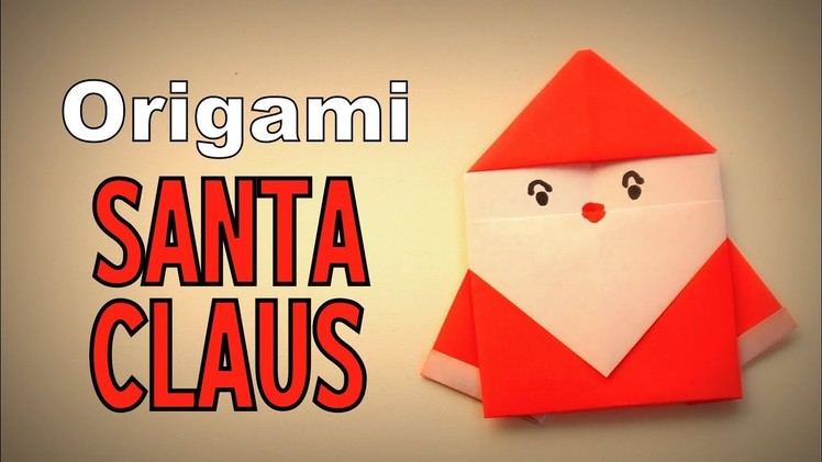 Origami - How to make a SANTA CLAUS (Christmas Decoration)