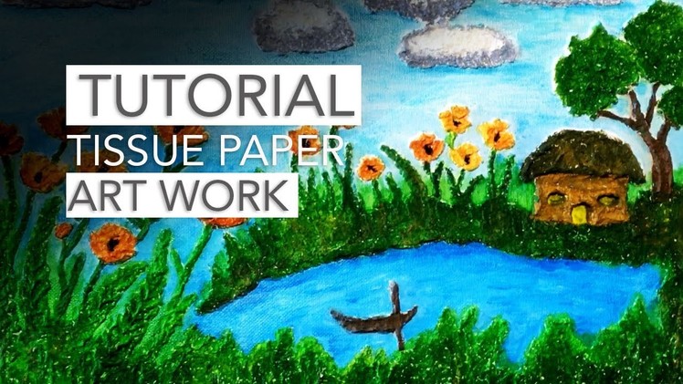 TUTORIAL: 3D Art Work Using Tissue Paper