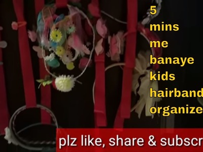 15 Rupees 5 minutes DIY kids hair pins, hair bands  organizer. easiest DIY Organizer for kids closet