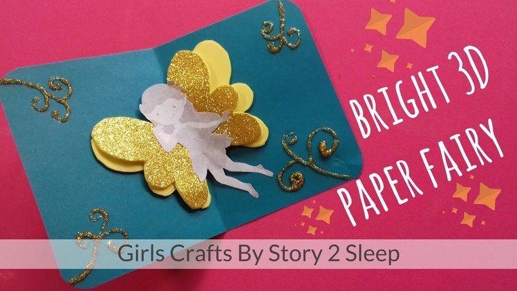 Arts and Crafts for Kids! Bright 3D Paper Fairy by Story 2 Sleep