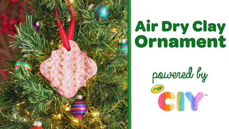 DIY Air Dry Clay Imprint Ornament || Crayola CIY: Create It Yourself || WEEK OF ORNAMENTS