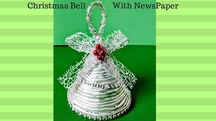 DIY Christmas Decoration Idea | Christmas Bell with Newspaper