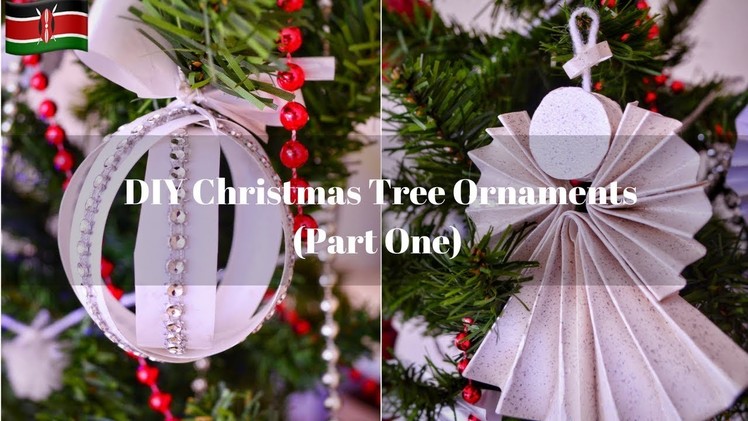 DIY Christmas tree ornaments (part 1) | A Nairobi Christmas