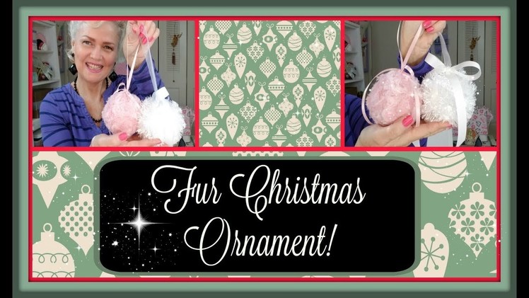 DIY - Fur Christmas Ornaments.
