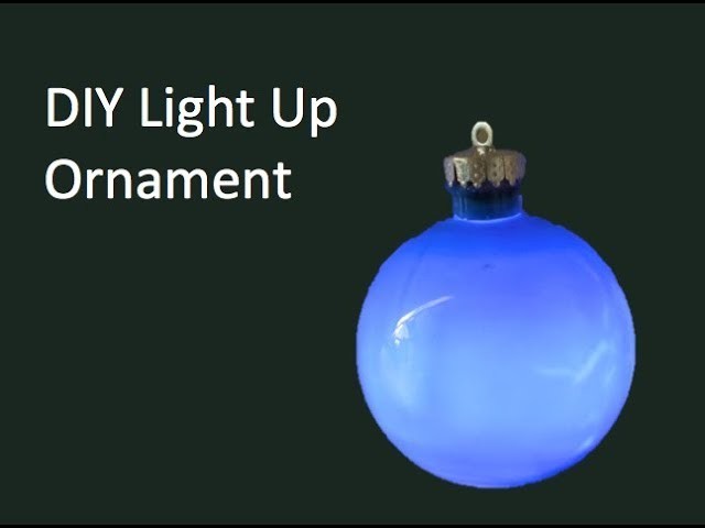 DIY Light Up Ornament