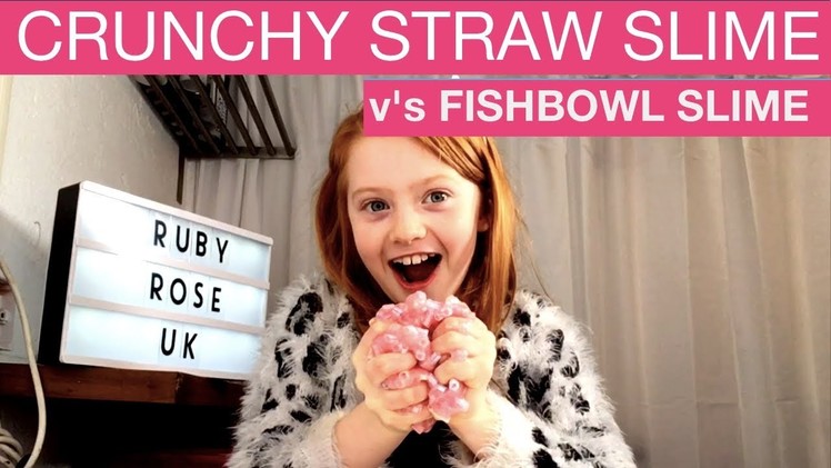DIY Super Crunchy Slime | Cheap Straw Slime v's Expensive Fishbowl Slime | Ruby Rose UK