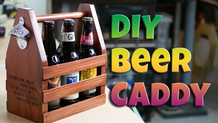 How to Make a Beer Caddy | DIY Six Pack Carrier