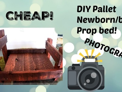 PALLET DIY | Baby Prop Bed | Photography Prop DIY| Newborn Photography Prop | Cheap