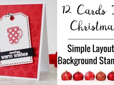 12 Cards For Christmas - Card 5 - Christmas Card with Simple Layout & Background Stamping